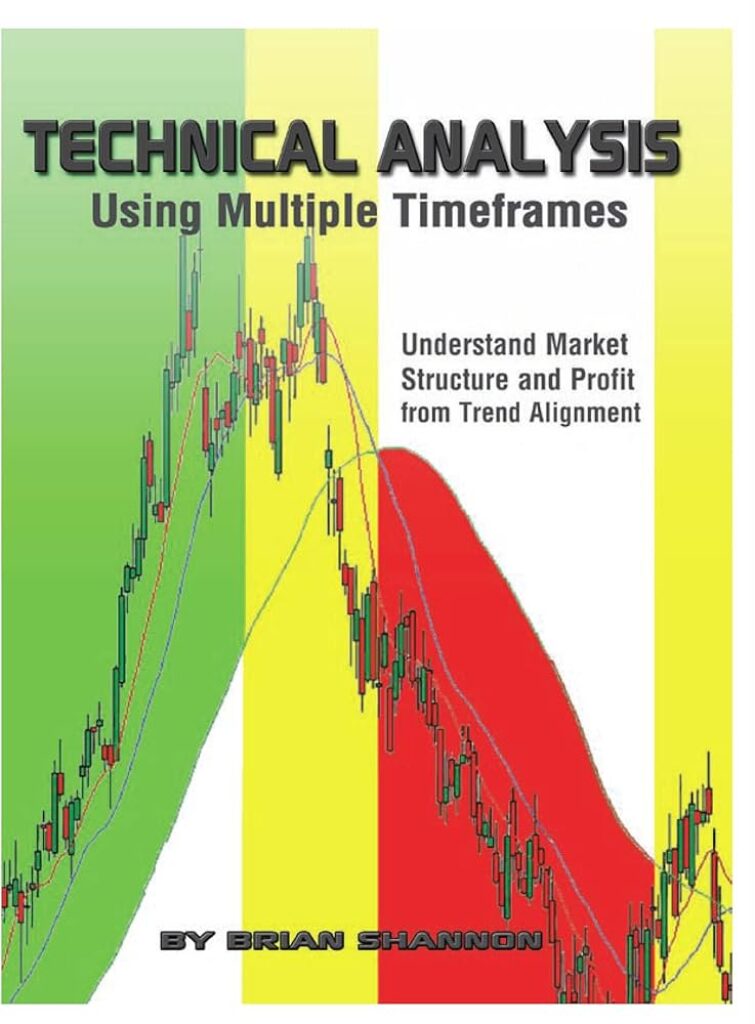 Technical Analysis Using Multiple Timeframes Book