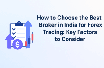 How to Choose the Best Broker in India for Forex Trading in 2025