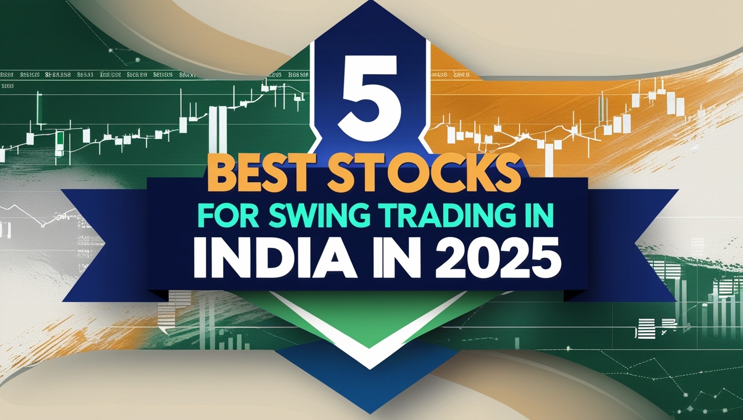 5 Best Stocks for Swing Trading in India (2025) – Top Picks with Charts