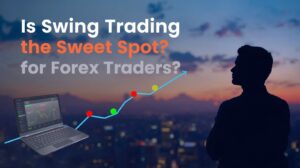 Is Swing Trading the Sweet Spot for Forex Traders?