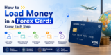 How to Load Money in a Forex Card: Know Each Step