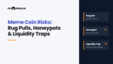 Meme Coin Risks: Rug Pulls, Honeypots & Liquidity Traps